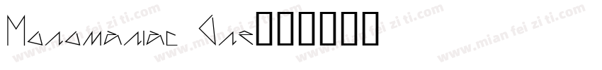 Monomaniac One字体转换